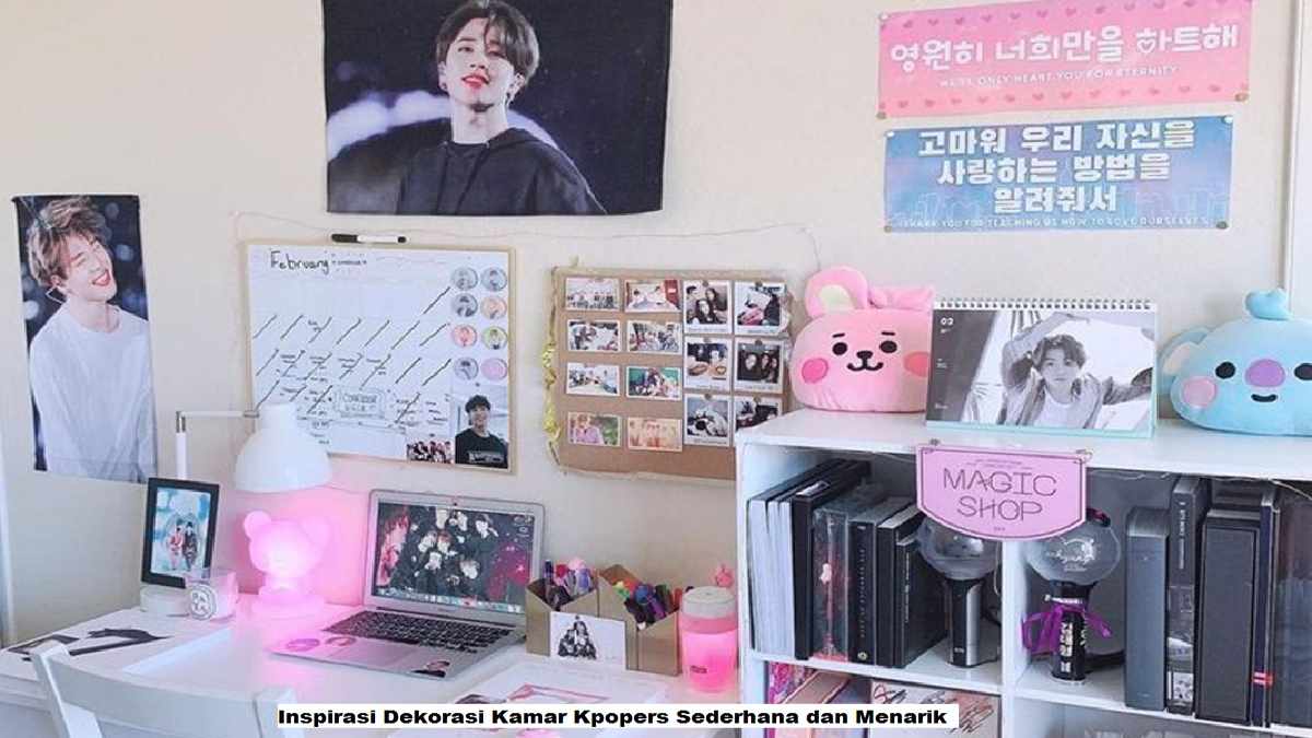 Inspirasi Dekorasi Kamar Kpopers Sederhana dan Menarik