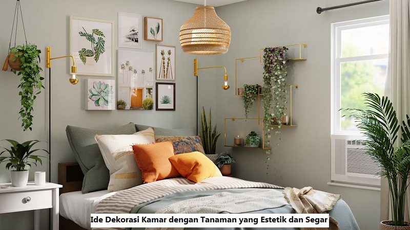 Dekorasi Kamar dengan Tanaman