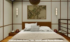 Inspirasi Desain Kamar Tidur Japandi untuk Ruang Minimalis Inspirasi Desain Kamar Tidur Japandi untuk Ruang Minimalis