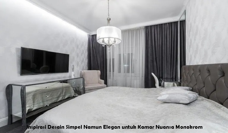 Inspirasi Desain Simpel Namun Elegan untuk Kamar Nuansa Monokrom